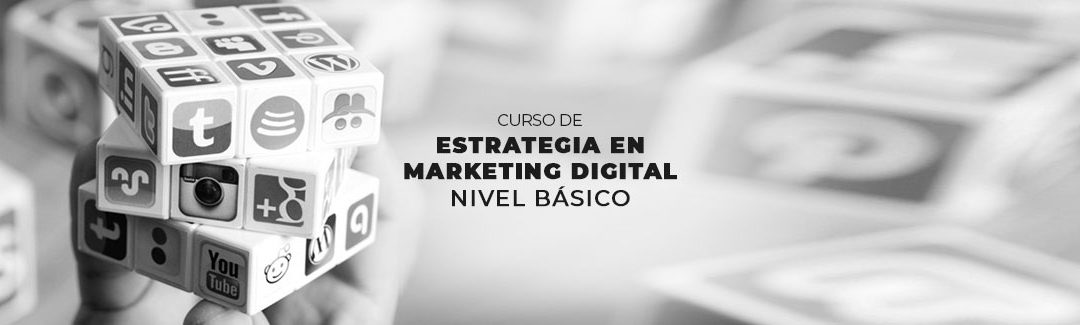 CURSO DE ESTRATEGIA EN MARKETING DIGITAL NIVEL BÁSICO